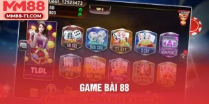 game bài 88 với các trò bài phổ biến