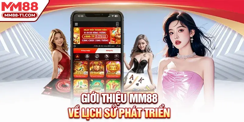 Lịch sử phát triển mm88