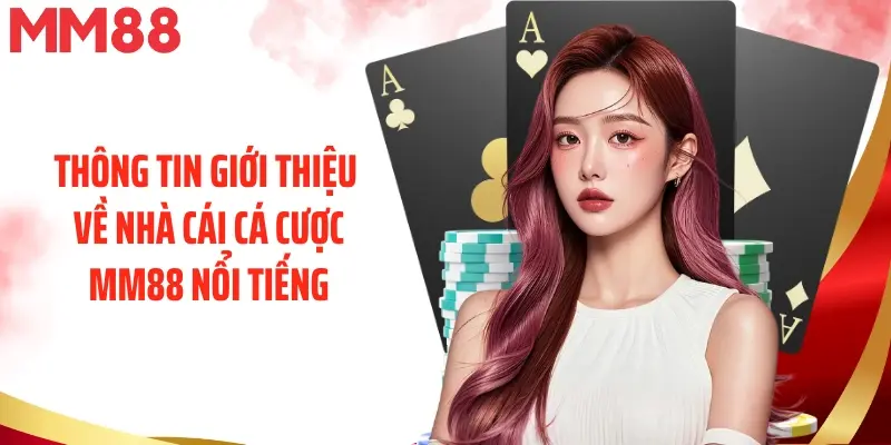 Giới thiệu MM88 ra thị trường