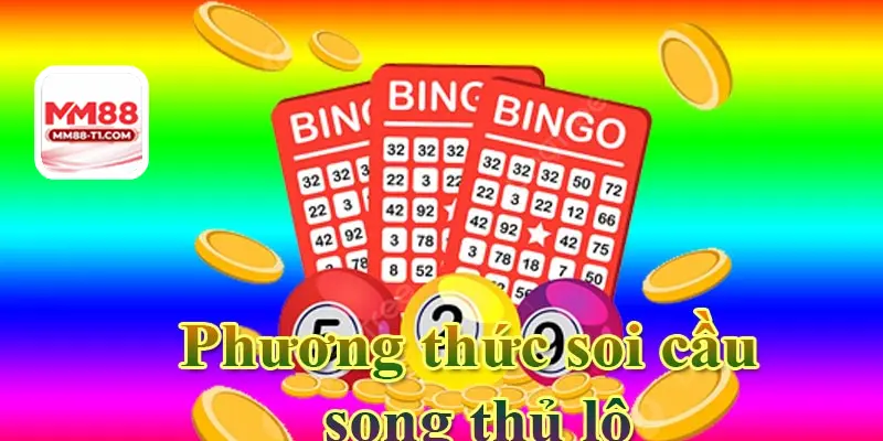 Chuyên gia MM88 chia sẻ kinh nghiệm chơi Song Thủ Lô hiệu quả.